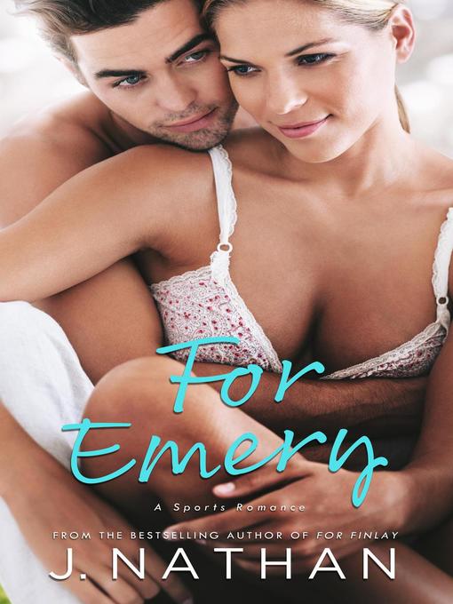 Title details for For Emery by J. Nathan - Available